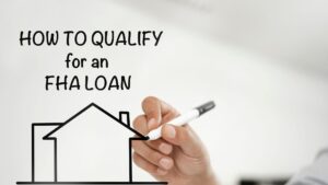 Read more about the article How to Qualify for an FHA Loan: The Ultimate Guide